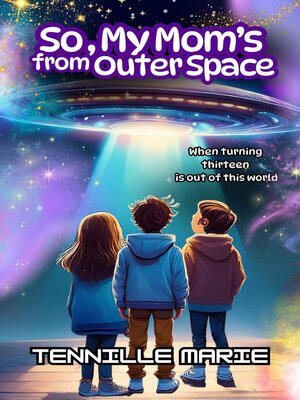 cover image of So, My Mom's from Outer Space